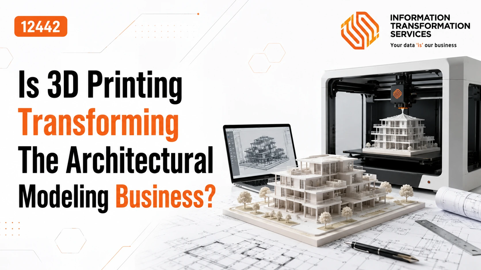 Is 3D Printing Transforming The Architectural Modeling Business?