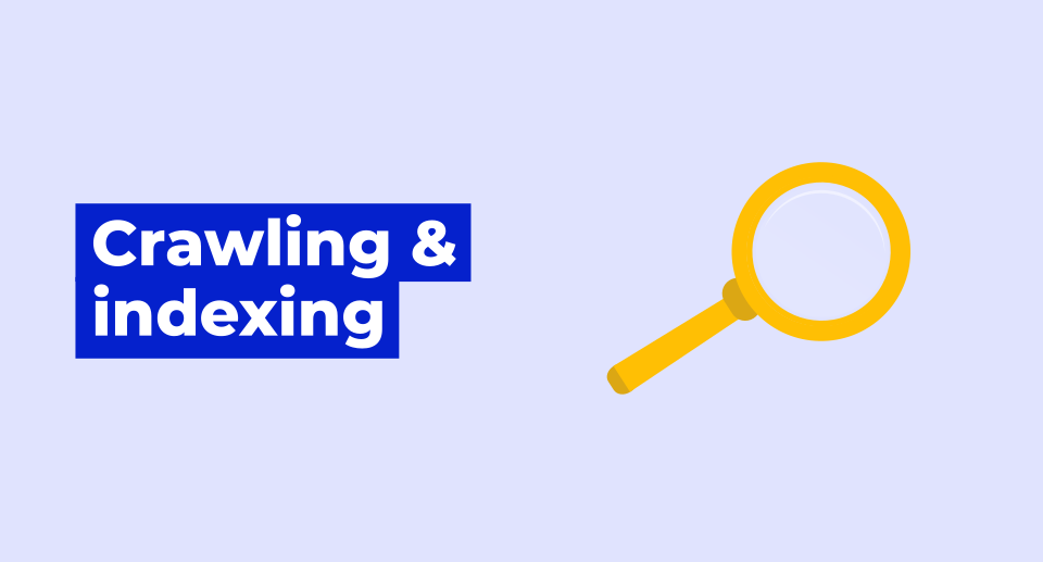 Crawling & Indexing: How does Google see and store your pages? | Mangools