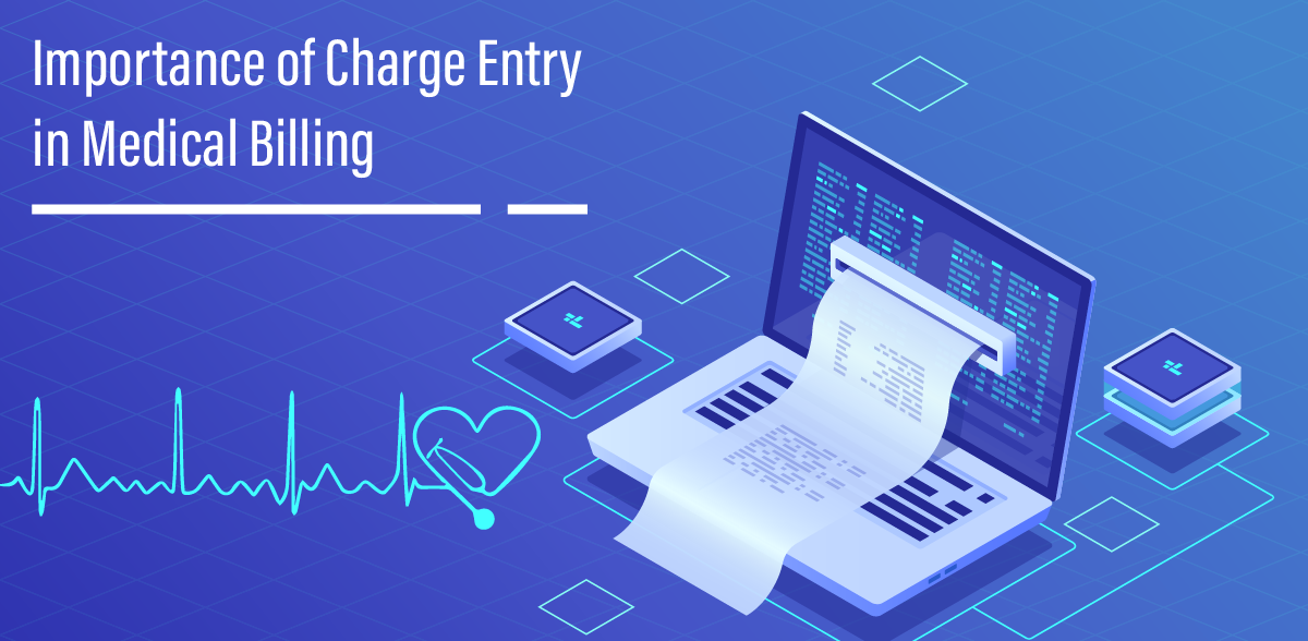 What is Charge Entry in Medical Billing?