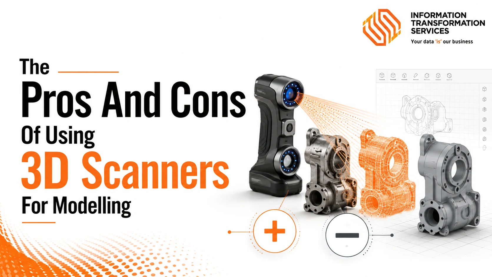 The Pros And Cons Of Using 3D Scanners For Modelling