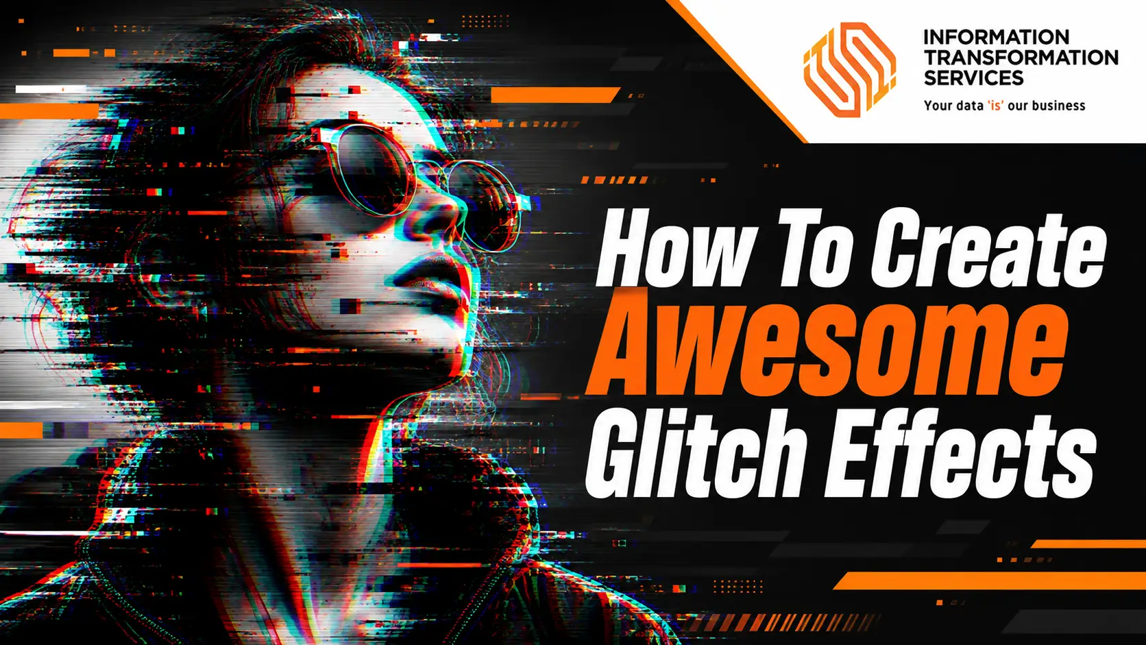 How To Create Awesome Glitch Effects