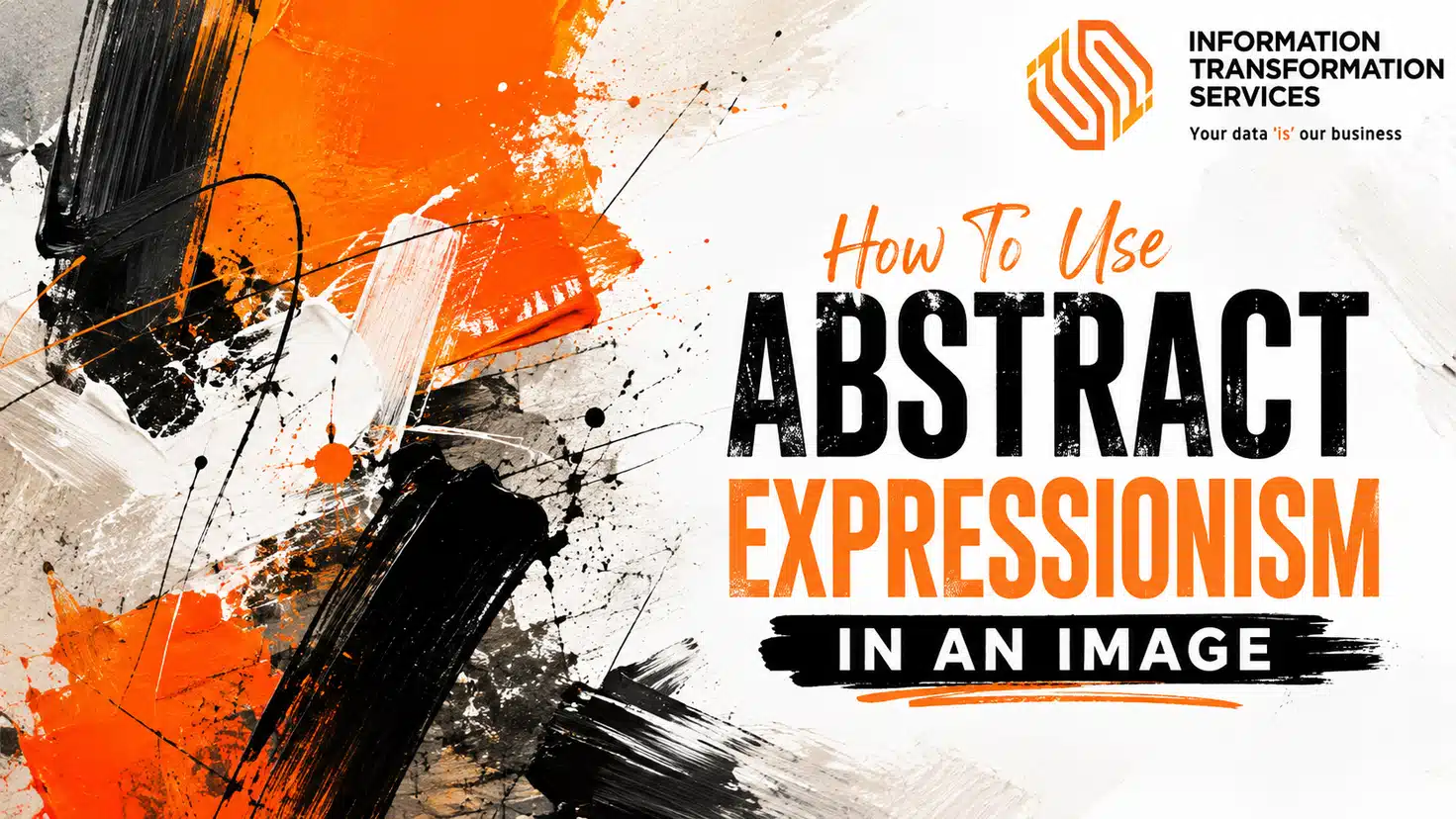 How To Use Abstract Expressionism In An Image