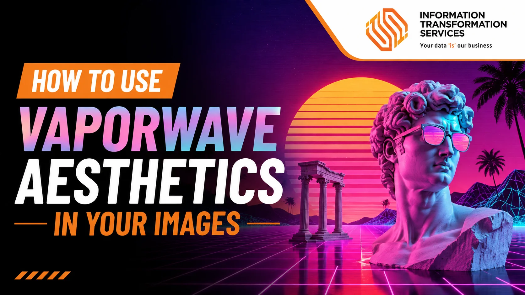 How To Use Vaporwave Aesthetics In Your Images
