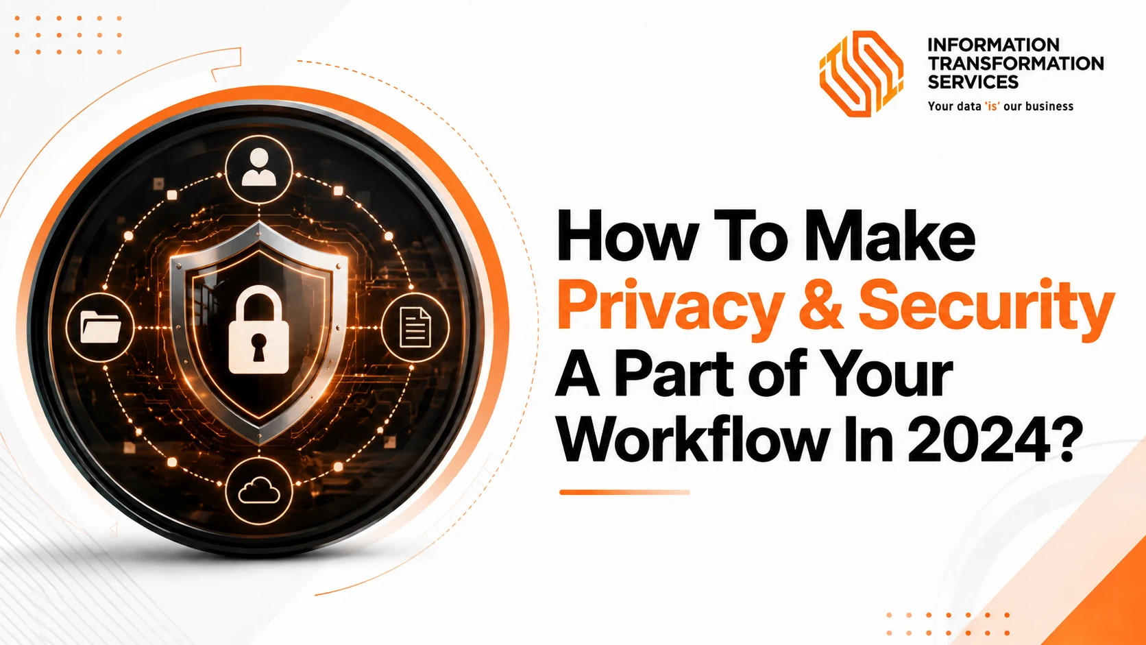 How To Make Privacy & Security A Part of Your Workflow In 2024?