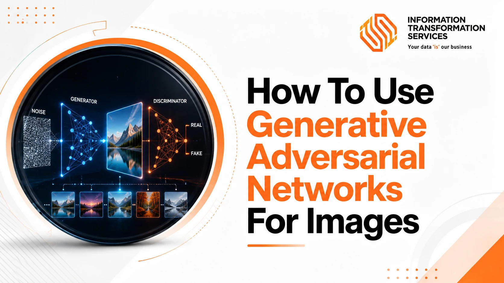 How To Use Generative Adversarial Networks For Images
