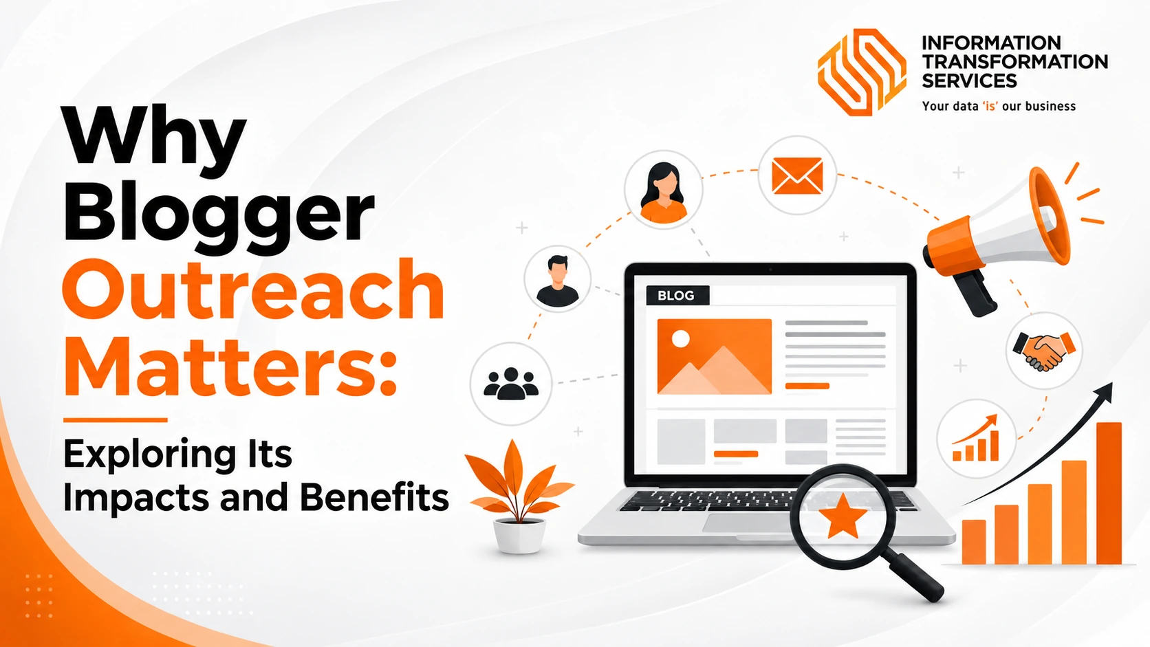 Why Blogger Outreach Matters: Exploring Its Impacts and Benefits