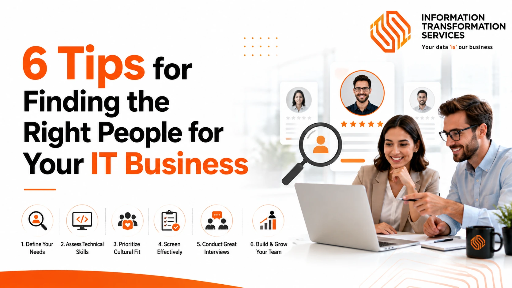 6 Tips for Finding the Right People for Your IT Business