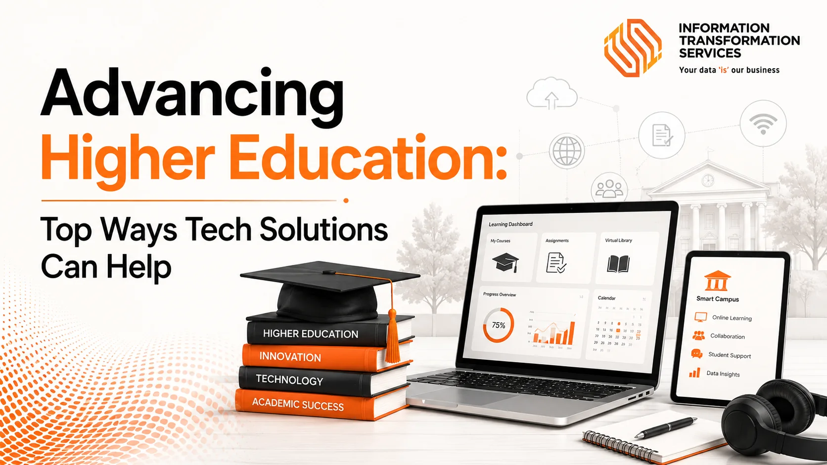 Advancing Higher Education: Top Ways Tech Solutions Can Help