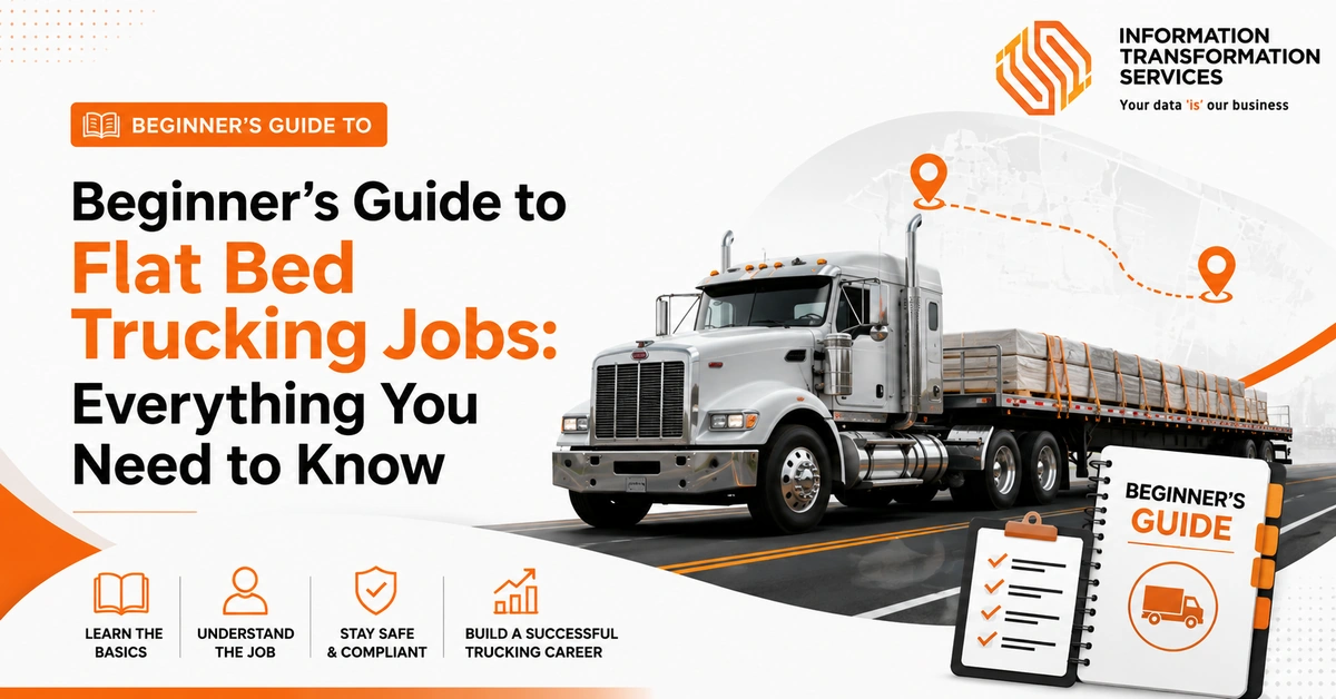 Beginner’s Guide to Flat Bed Trucking Jobs: Everything You Need to Know