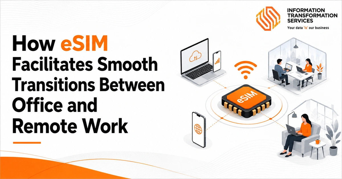 How eSIM Facilitates Smooth Transitions Between Office and Remote Work