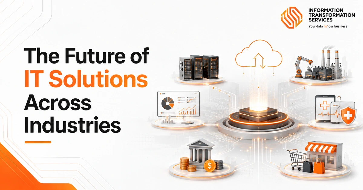 The Future of IT Solutions Across Industries