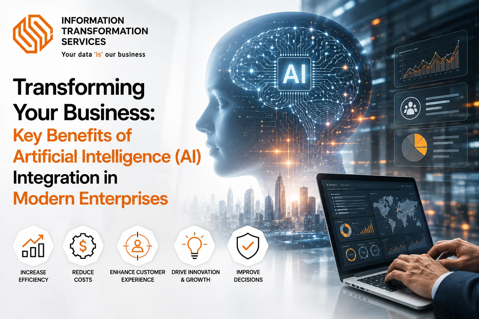 Transforming Your Business: Key Benefits of Artificial Intelligence (AI) Integration in Modern Enterprises