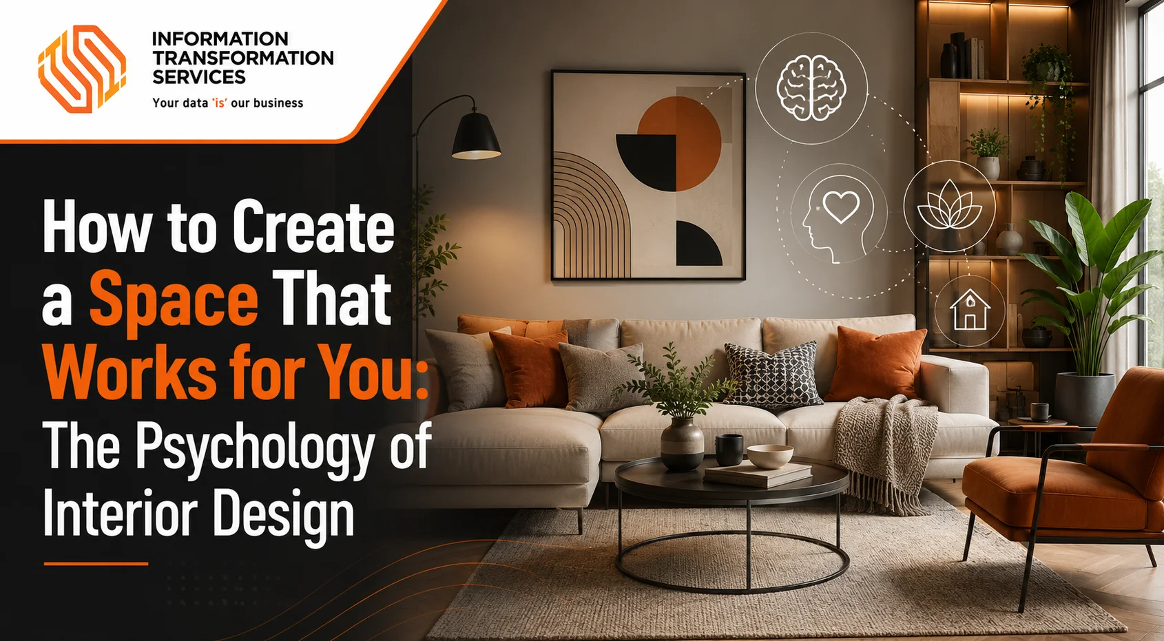 How to Create a Space That Works for You: The Psychology of Interior Design