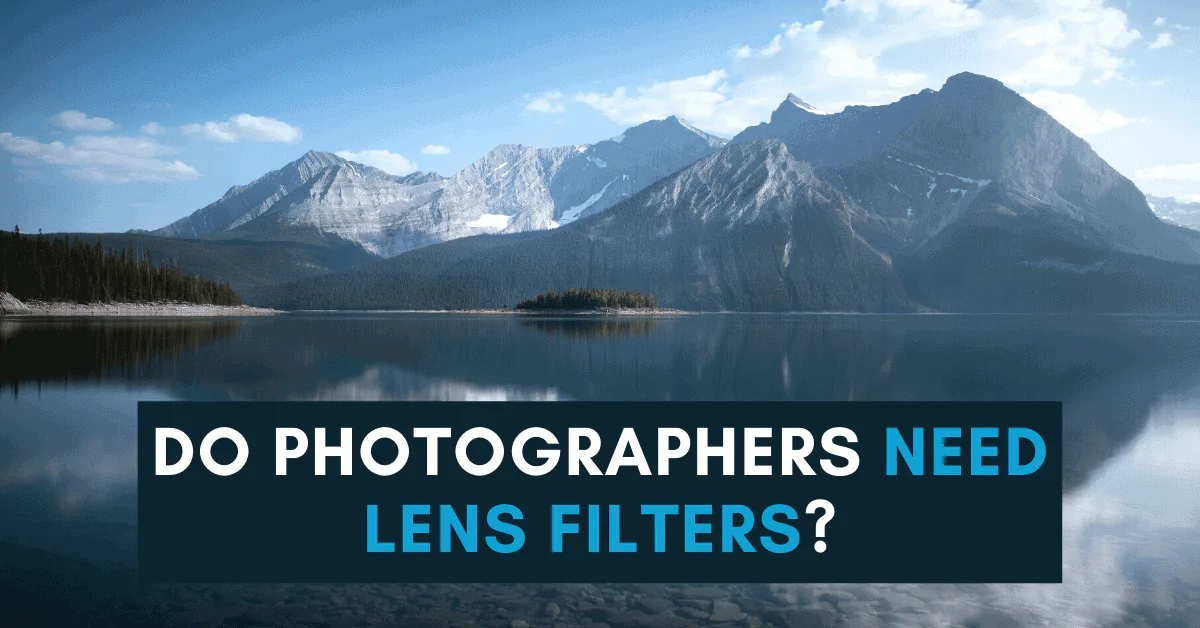 All You Need To Know About Lens Filters