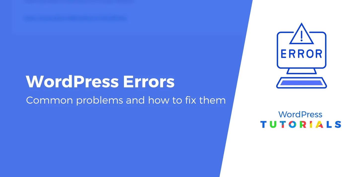 20 Common WordPress Errors and How to Fix Them (2022)