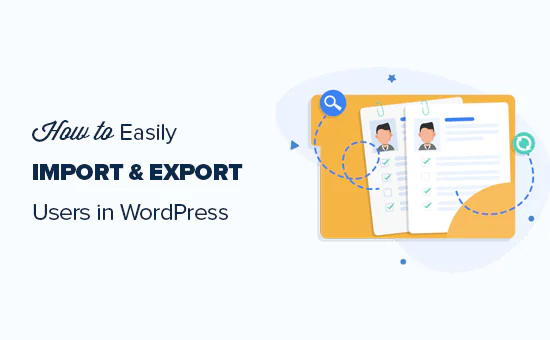 How to Easily Import and Export WordPress Users