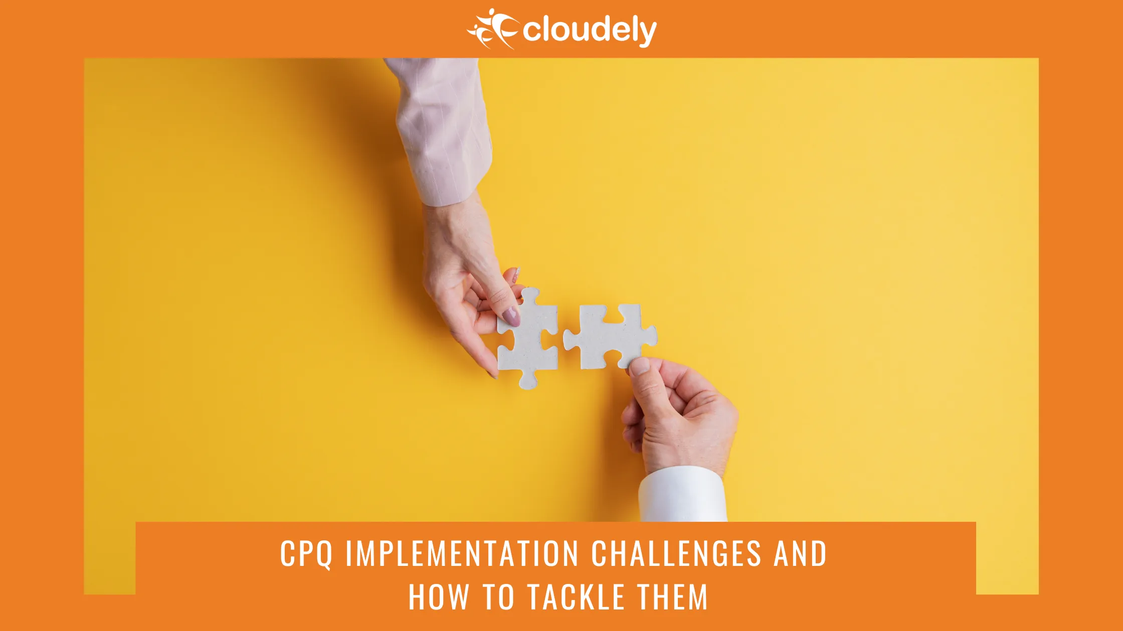 CPQ Implementation Challenges