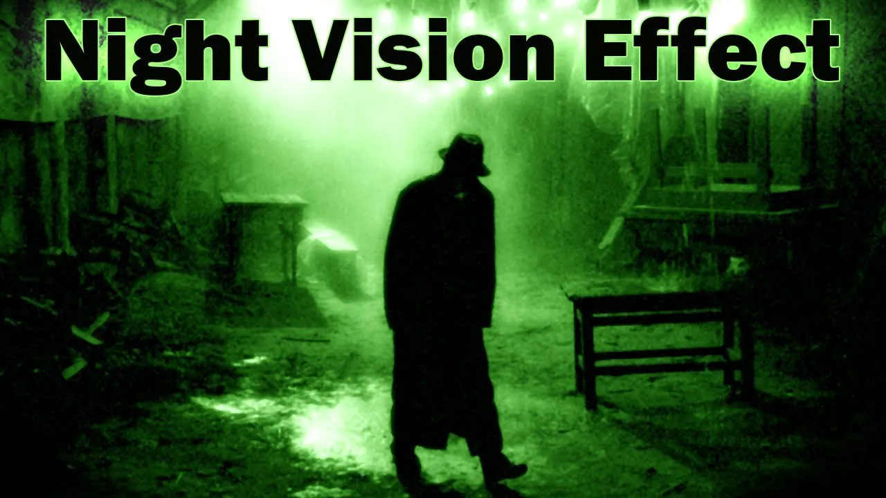 How To Create A Night Vision Effect